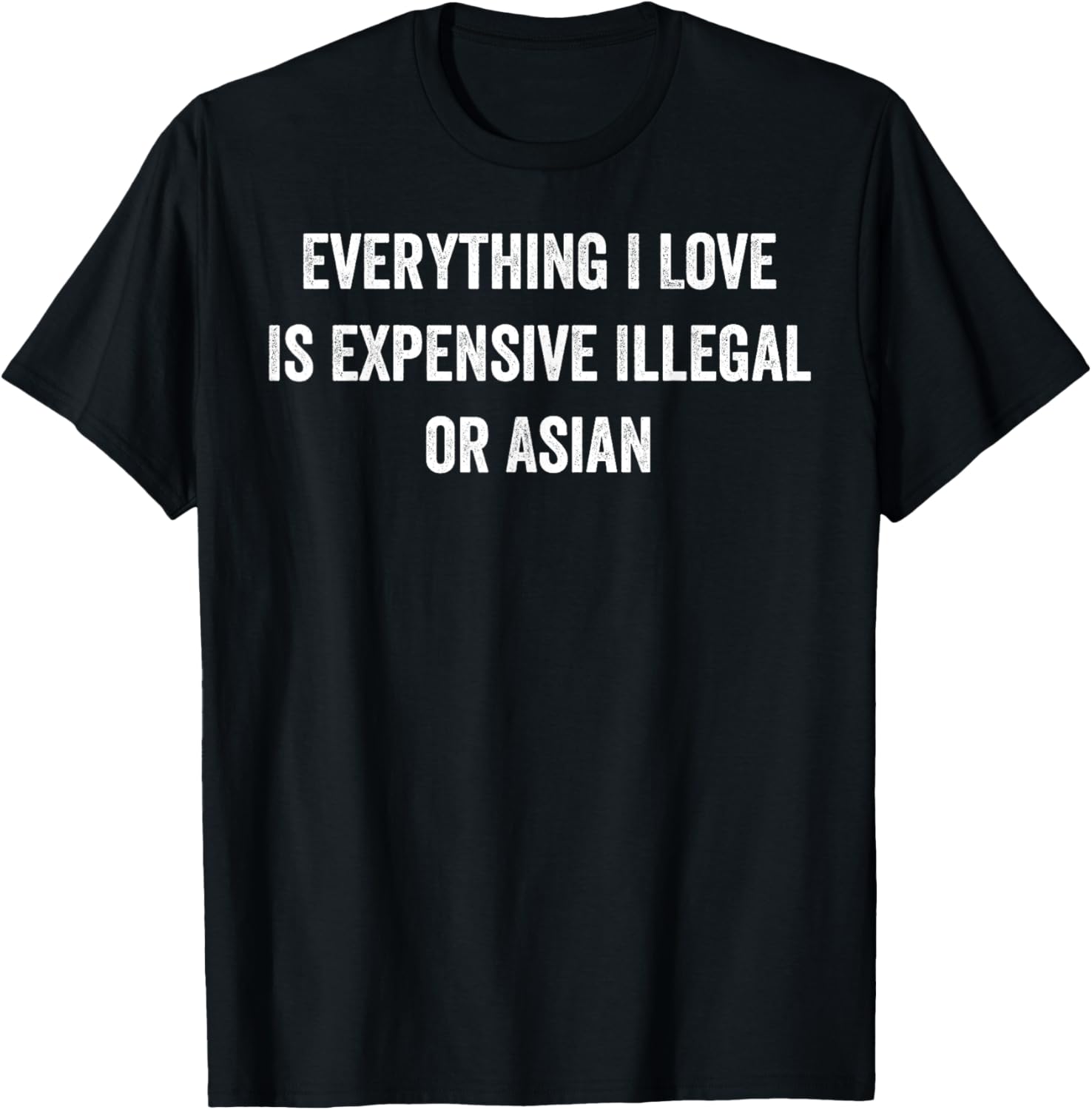 Everything I Love Is Illegal, Expensive, or Asian Funny