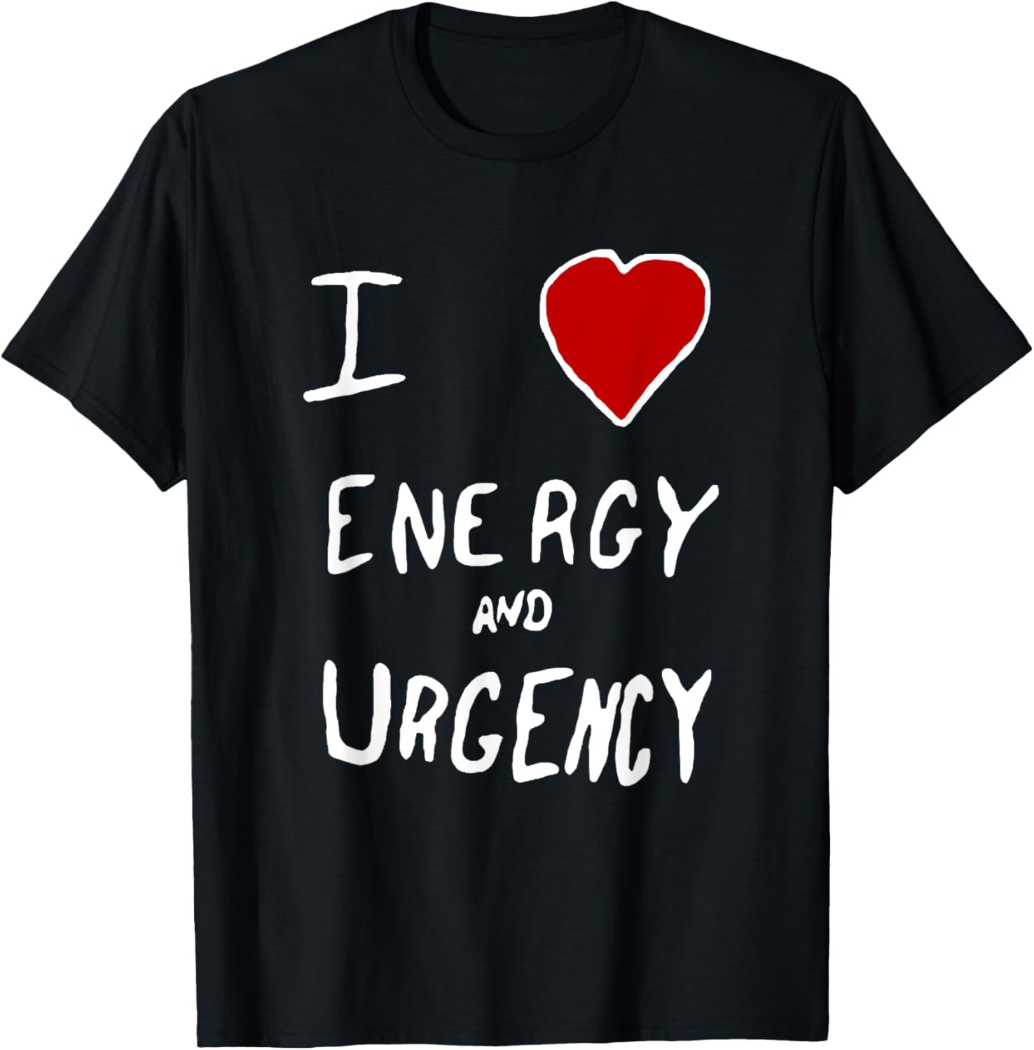 I love energy and urgency