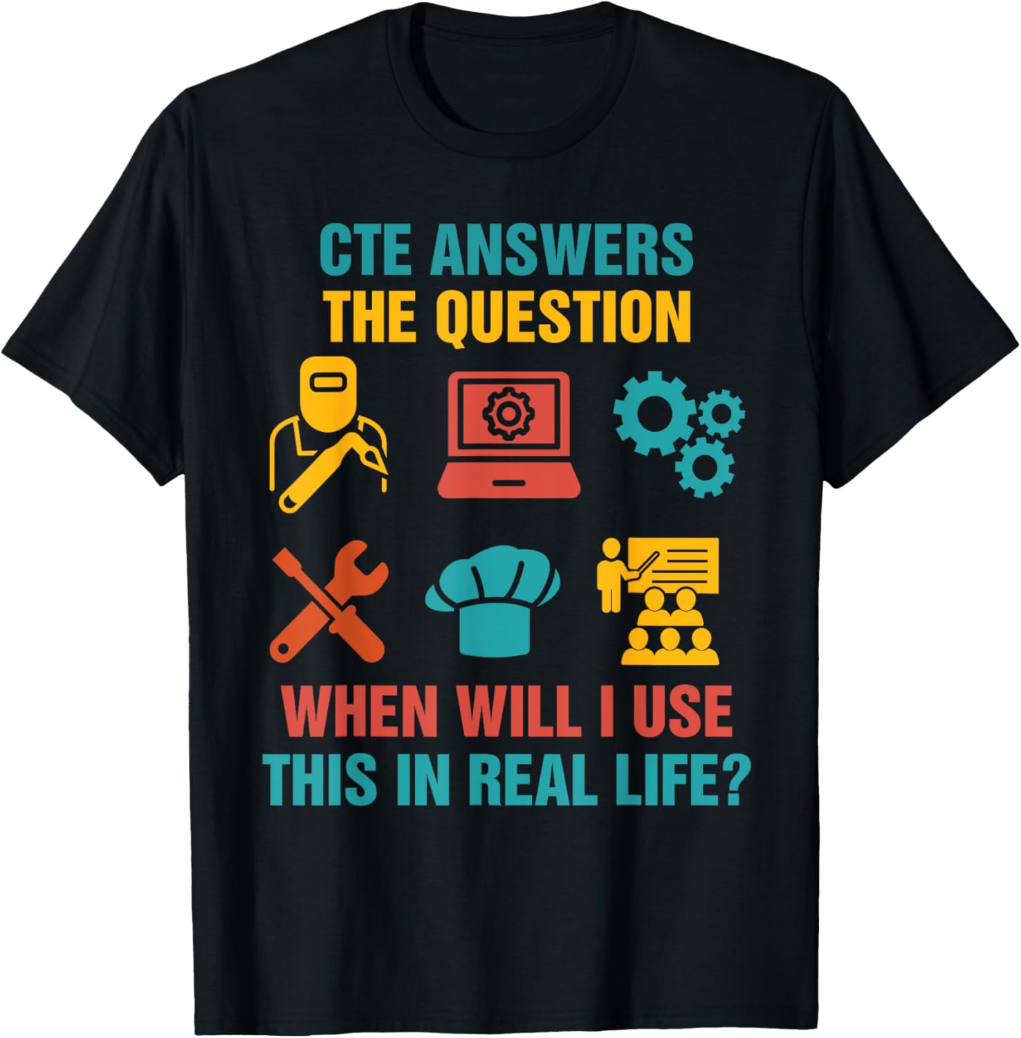Funny CTE Teacher CTE Crew When Will I Use This In Real Life