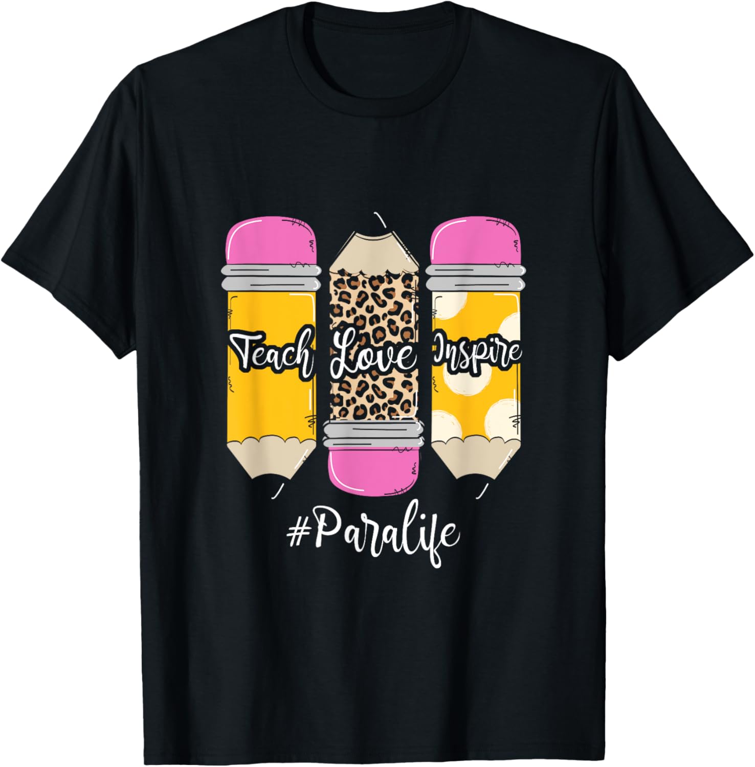 Teach Loves Inspire Para Life Paraprofessional Teacher