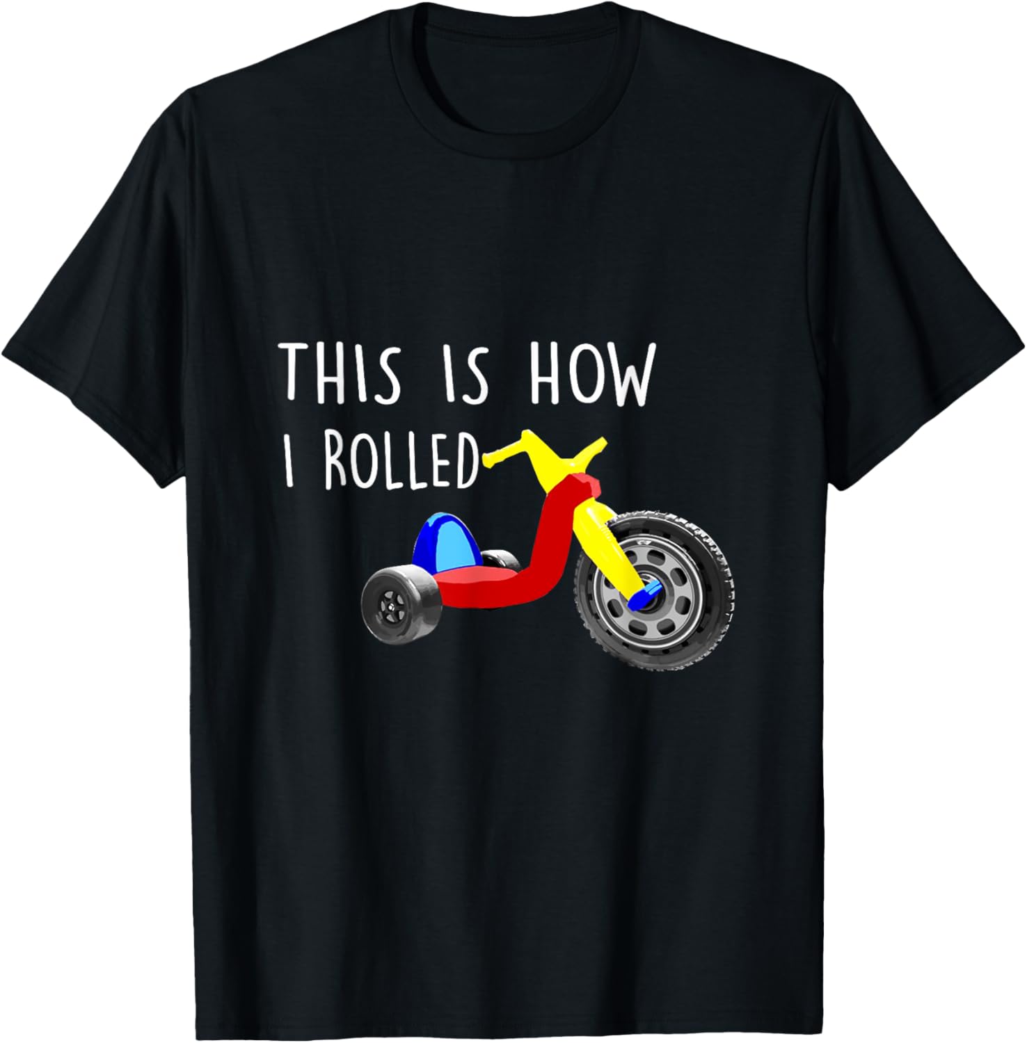 Nostalgic Big Tricycle Wheel This Is How I Rolled 70s 80s