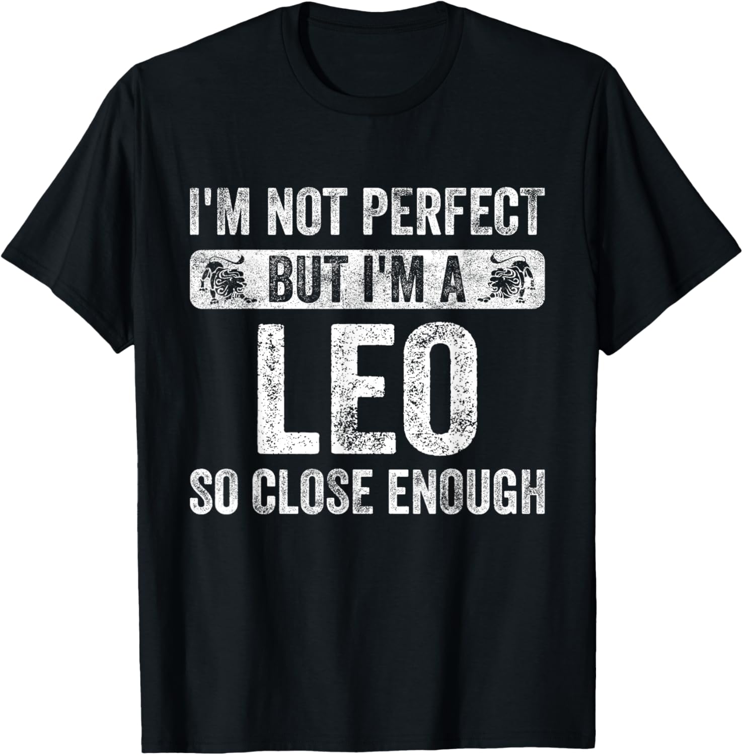 I'm Not Perfect But I'm A Leo Funny Horoscope Zodiac Sign