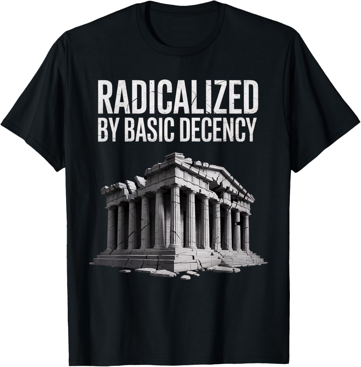 Radicalized By Basic Decency