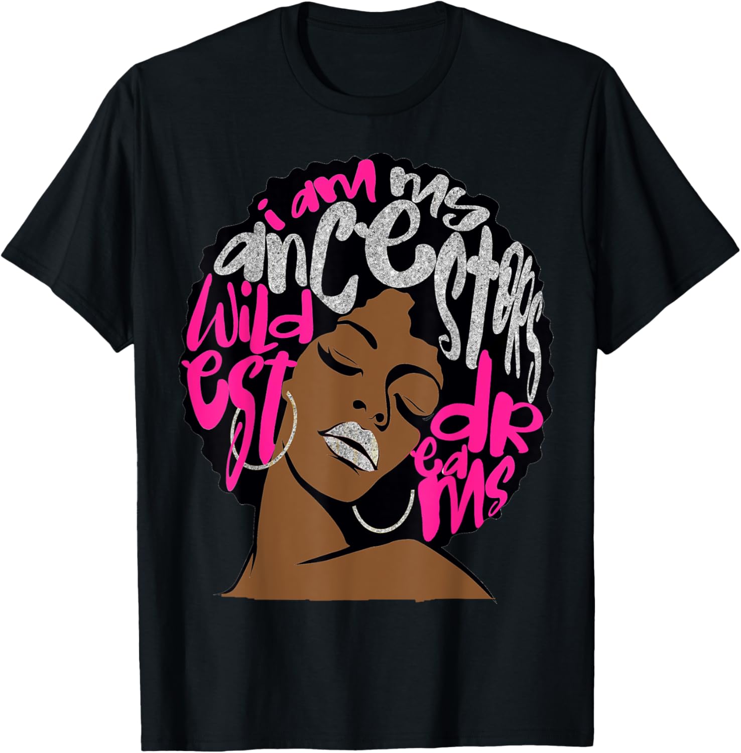 I Am My Ancestors Dreams Hot Pink Bubblegum Afro Black Queen