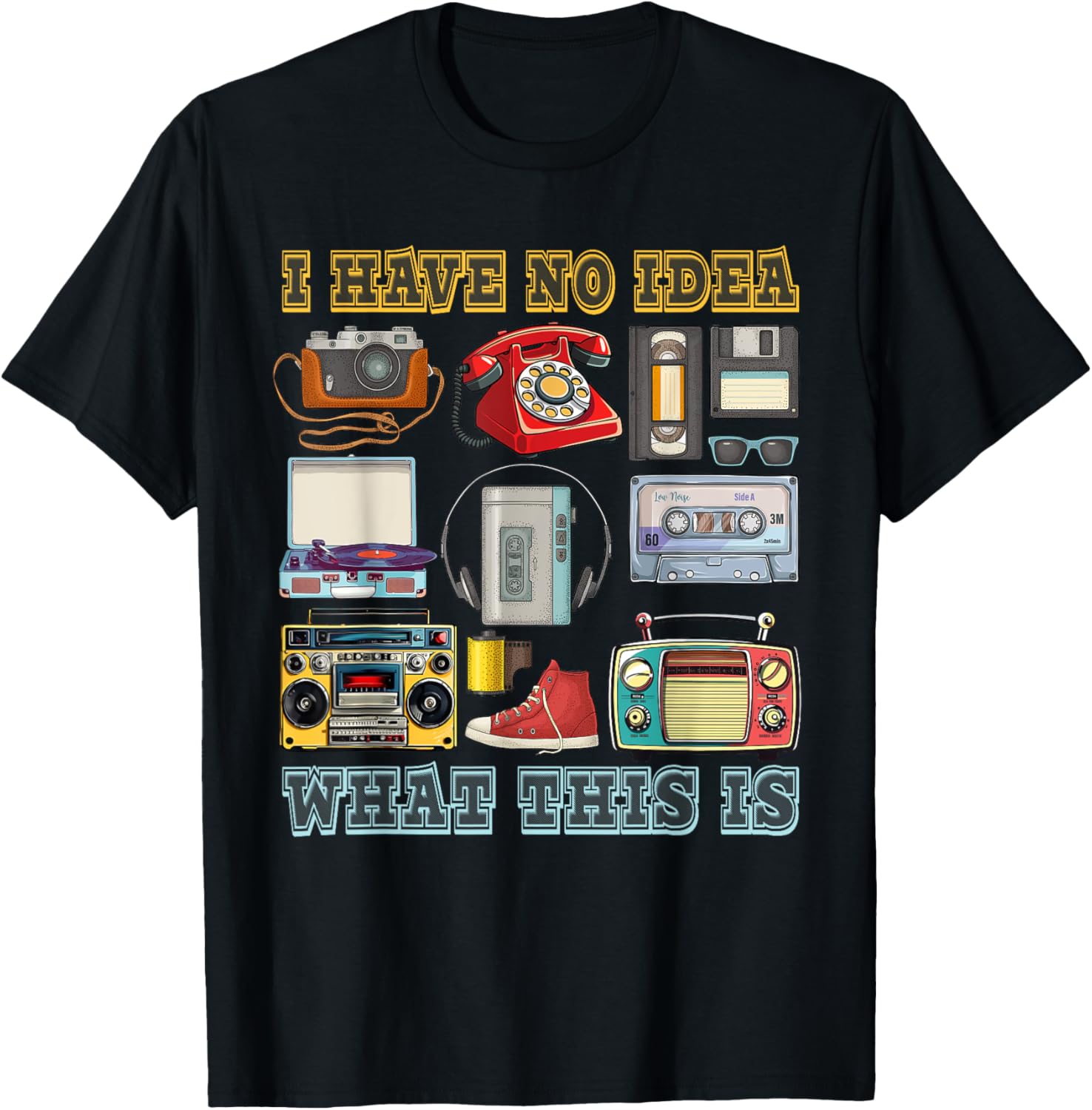 I Have No Idea What This Is 80s Bro 1980s Awesome 80's 90's